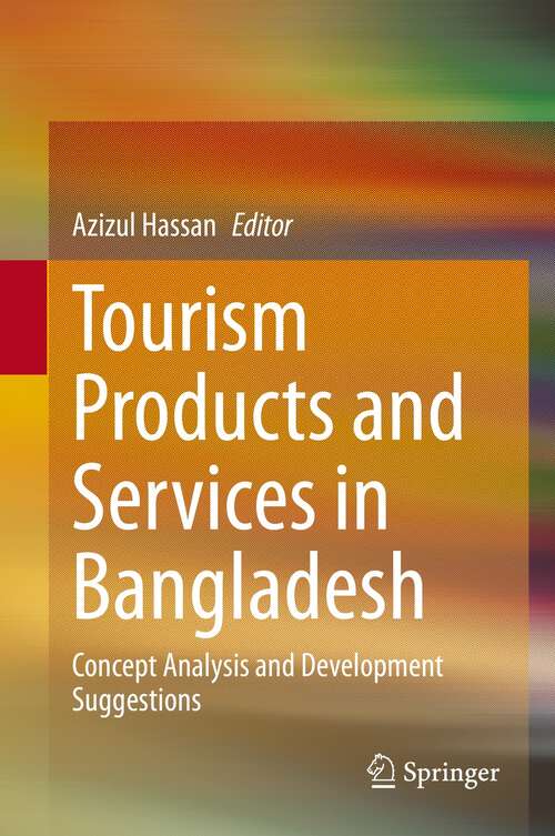Tourism Products and Services in Bangladesh: Concept Analysis and Development Suggestions
