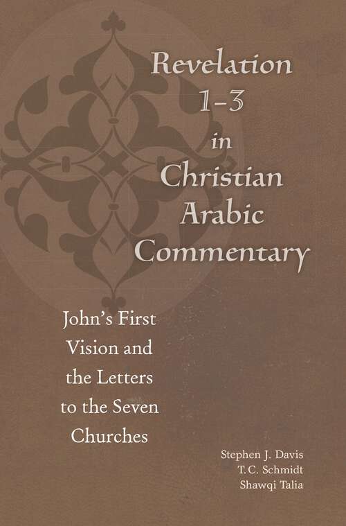Book cover of Revelation 1-3 in Christian Arabic Commentary: John's First Vision and the Letters to the Seven Churches (1) (Christian Arabic Texts in Translation)