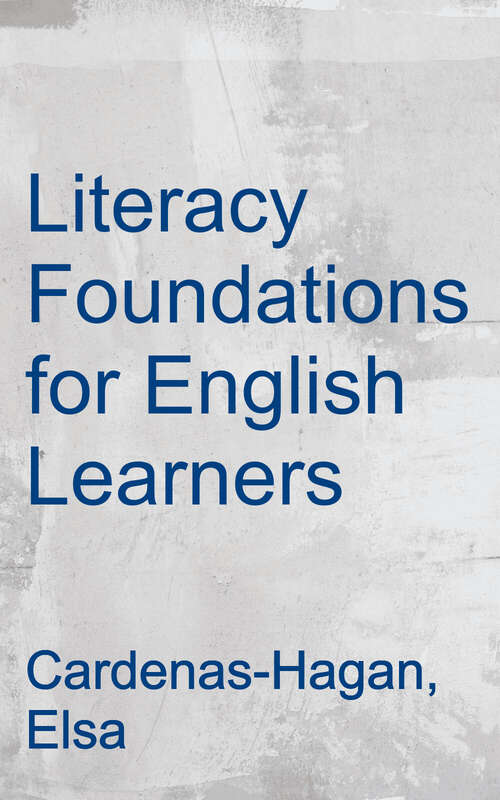 Book cover of Literacy Foundations for English Learners: A Comprehensive Guide to Evidence-Based Instruction