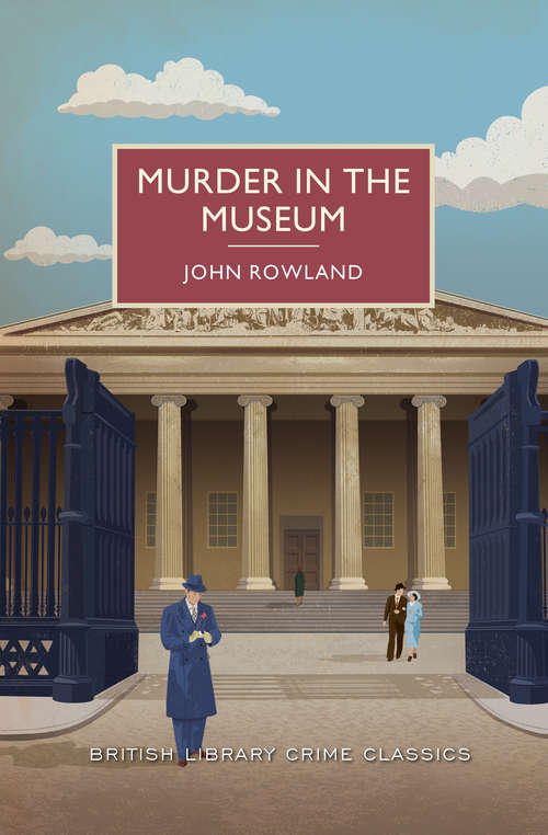 Book cover of Murder in the Museum: A British Library Crime Classic (British Library Crime Classics #0)