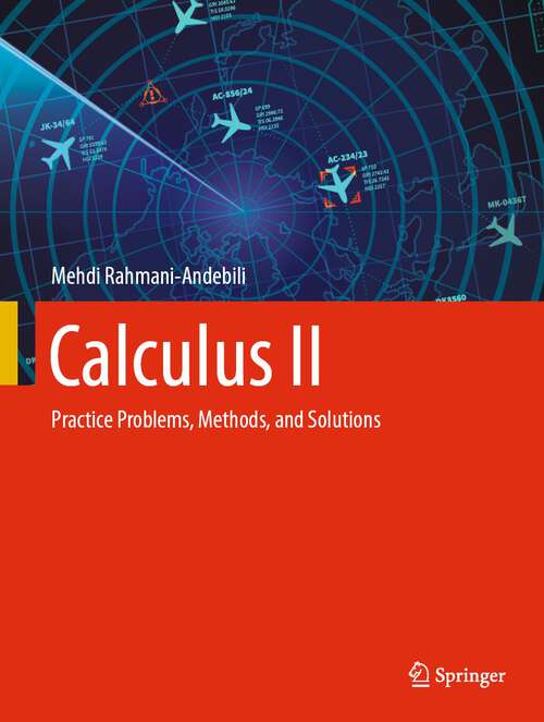 Book cover of Calculus II: Practice Problems, Methods, and Solutions (1st ed. 2024)