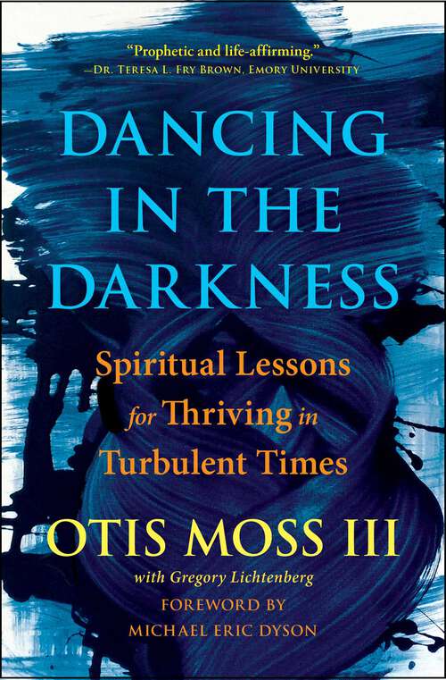 Book cover of Dancing in the Darkness: Spiritual Lessons for Thriving in Turbulent Times