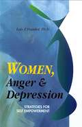 Women, Anger & Depression: Strategies For Self-empowerment