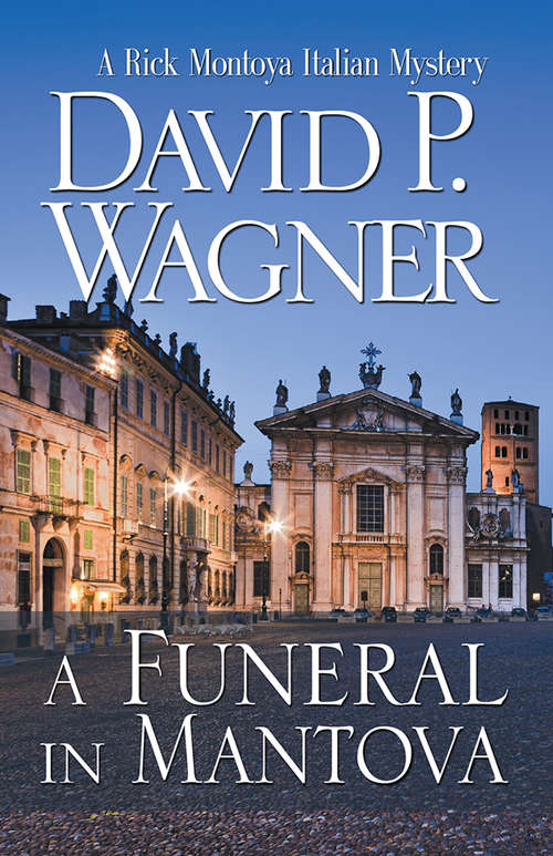 A Funeral in Mantova (Rick Montoya Italian Mysteries #5)