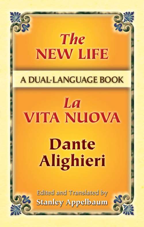 The New Life/La Vita Nuova: A Dual-Language Book