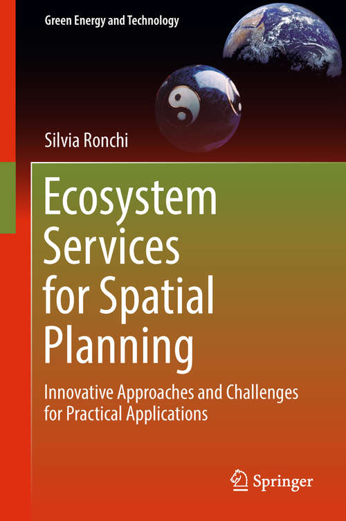Book cover of Ecosystem Services for Spatial Planning: Innovative Approaches and Challenges for Practical Applications (Green Energy and Technology)