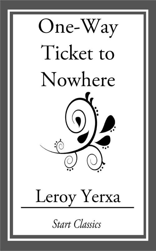 Book cover of One-Way Ticket to Nowhere