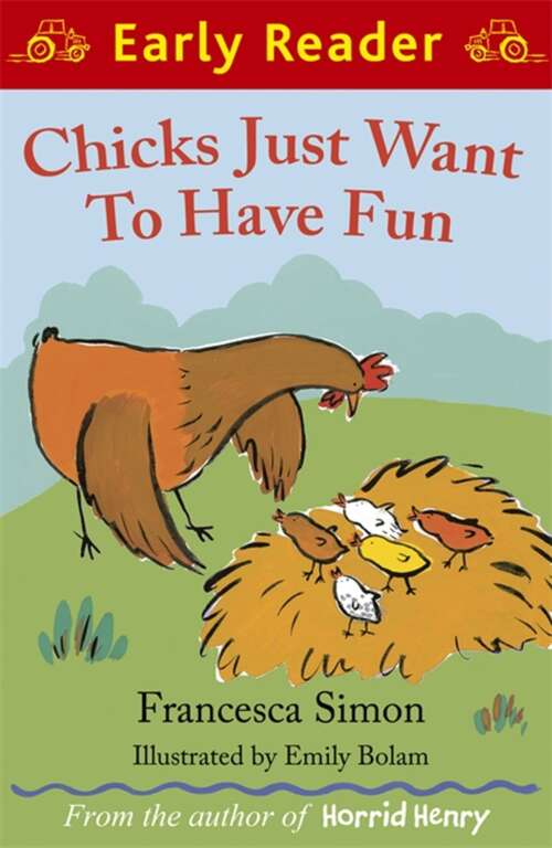 Book cover of Chicks Just Want to Have Fun (Early Reader)