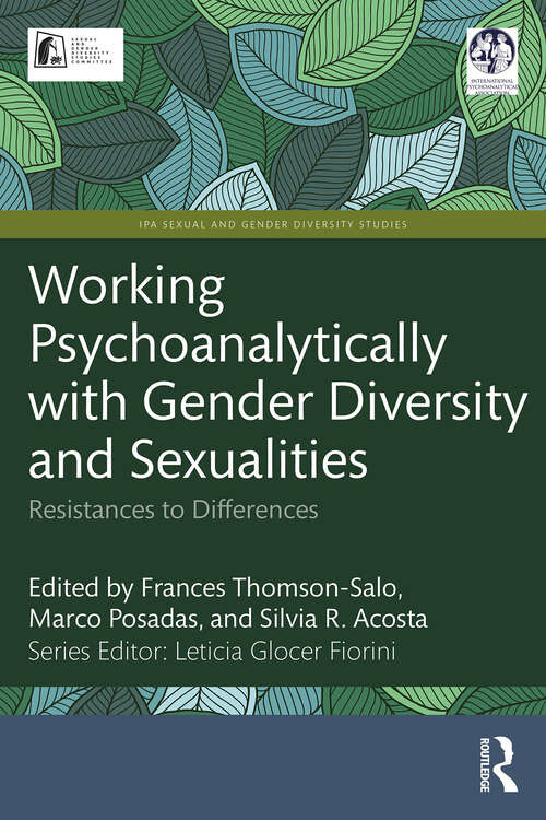Book cover of Working Psychoanalytically with Gender Diversity and Sexualities: Resistances to Differences (1) (IPA Sexual and Gender Diversity Studies)