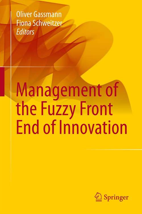 Book cover of Management of the Fuzzy Front End of Innovation