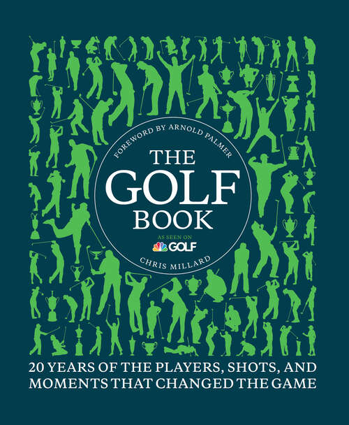 Book cover of The Golf Book: Twenty Years of the Players, Shots, and Moments That Changed the Game