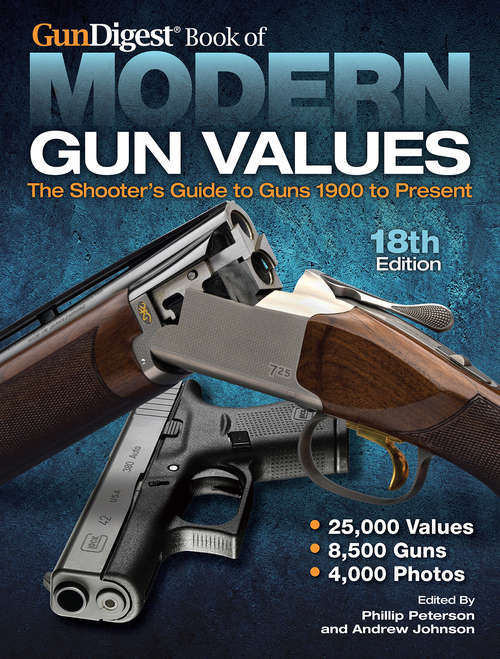 Book cover of Gun Digest Book of Modern Gun Values: The Shooter's Guide to Guns 1900 to Present