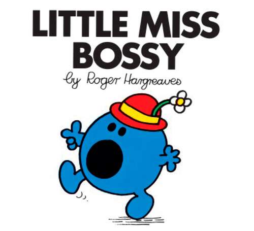Book cover of Little Miss Bossy (Mr. Men and Little Miss)