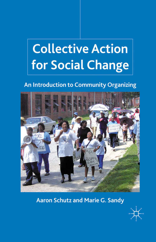 Collective Action for Social Change: An Introduction to Community Organizing
