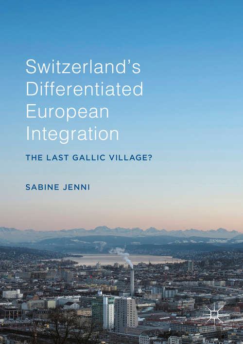 Book cover of Switzerland's Differentiated European Integration