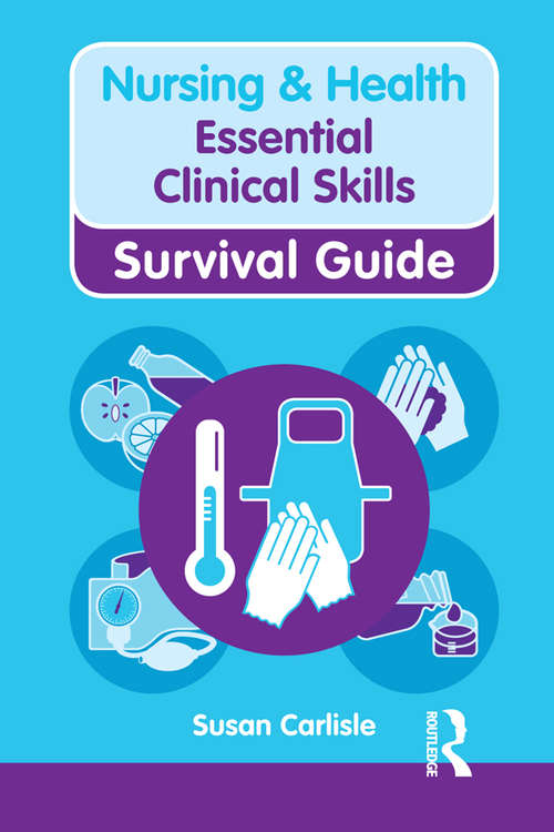 Book cover of Nursing & Health Survival Guide: Essential Clinical Skills (Nursing and Health Survival Guides)