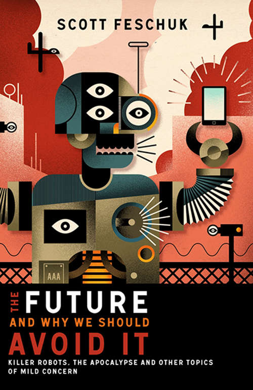 Book cover of The Future and Why We Should Avoid It