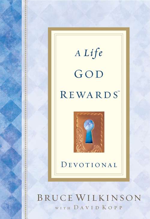 A Life God Rewards Devotional (Breakthrough Series)