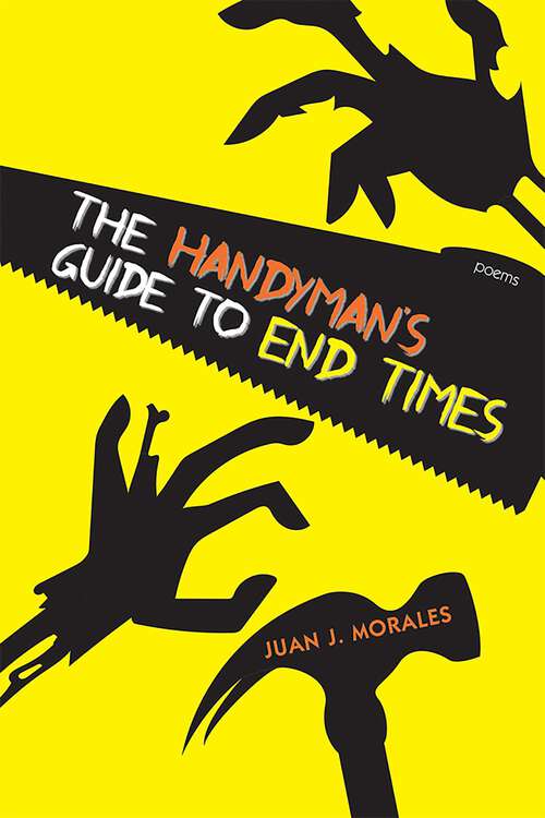 Book cover of The Handyman's Guide to End Times: Poems (Mary Burritt Christiansen Poetry Series)