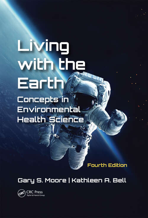 Book cover of Living with the Earth, Fourth Edition: Concepts in Environmental Health Science (4)