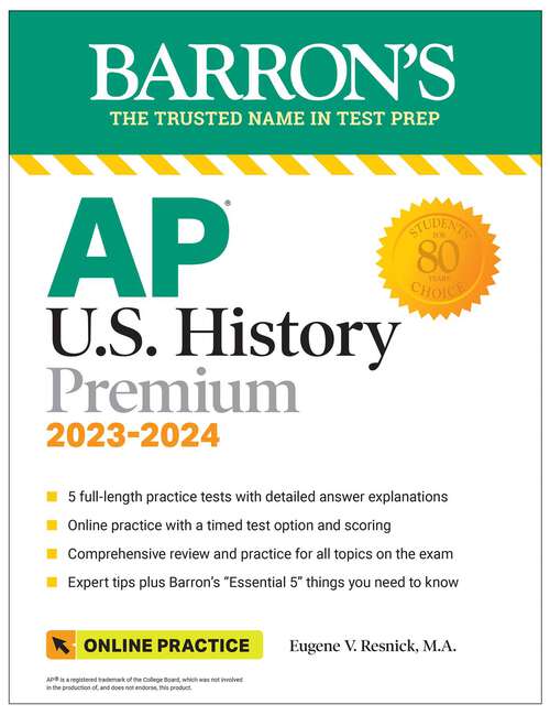 Book cover of AP U.S. History Premium, 2023: 5 Practice Tests + Comprehensive Review + Online Practice (Barron's Test Prep)