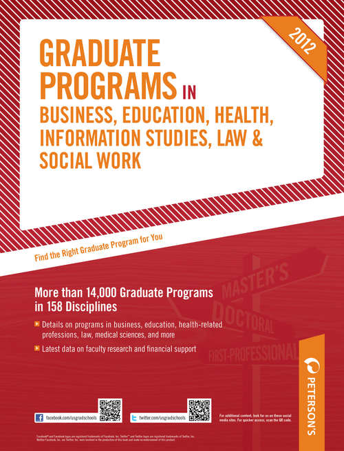 Book cover of Peterson's Graduate Programs in Business, Education, Health, Information Studies, Law & Social Work 2012