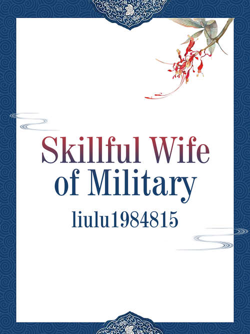 Book cover of Skillful Wife of Military: Volume 2 (Volume 2 #2)