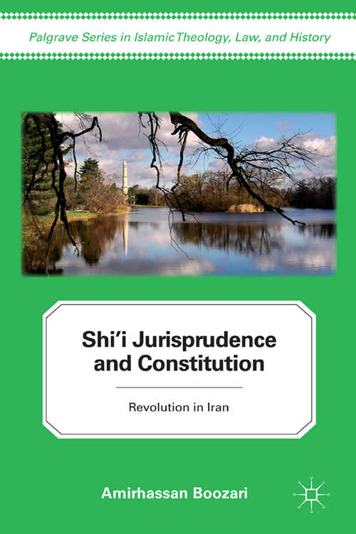 Book cover of Shi’i Jurisprudence and Constitution