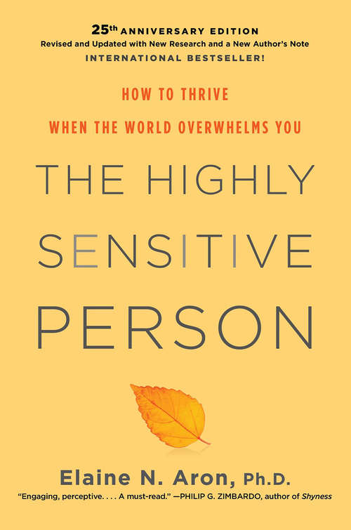 Book cover of The Highly Sensitive Person: How to Thrive When the World Overwhelms You