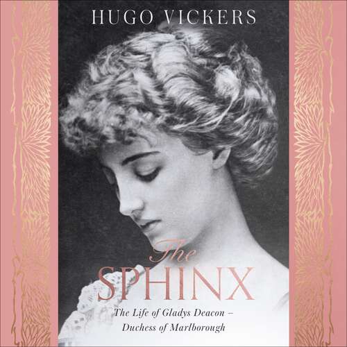 Book cover of The Sphinx: The Life of Gladys Deacon – Duchess of Marlborough