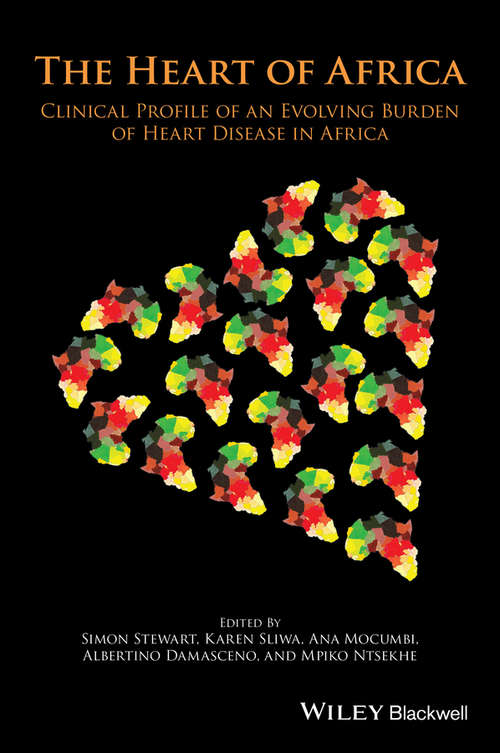 The Heart of Africa: Clinical profile of an evolving burden of heart disease in Africa