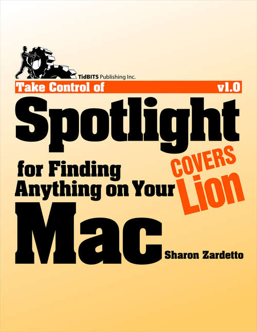 Book cover of Take Control of Spotlight for Finding Anything on Your Mac