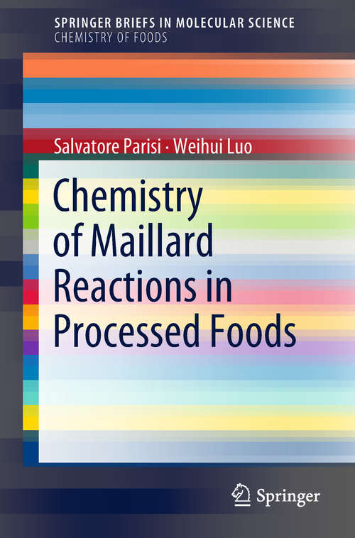 Chemistry of Maillard Reactions in Processed Foods (Springerbriefs In Molecular Science)