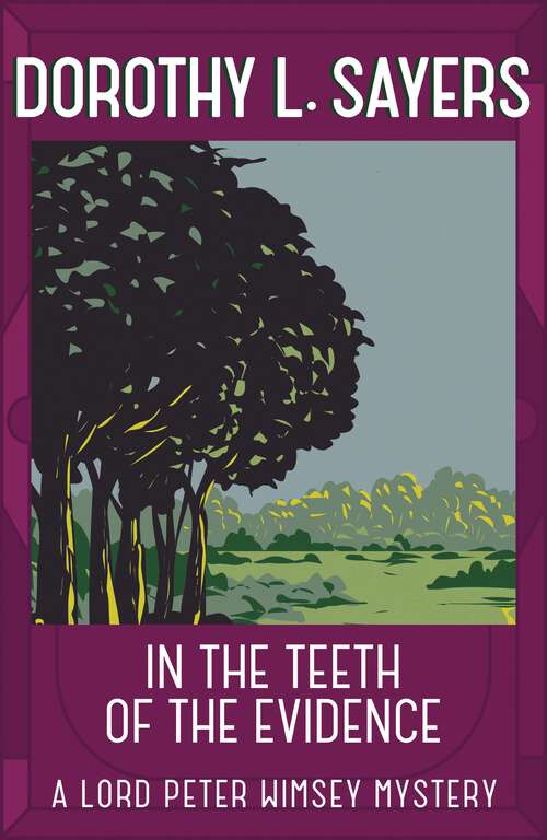 Book cover of In the Teeth of the Evidence: The best murder mystery series you'll read in 2020 (Lord Peter Wimsey Mysteries)