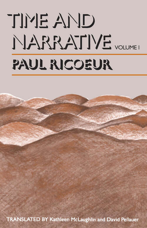 Time and Narrative, Volume 1 (Time and Narrative)
