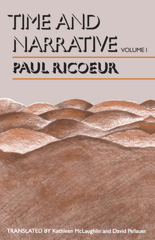 Book cover of Time and Narrative, Volume 1 (Time and Narrative)