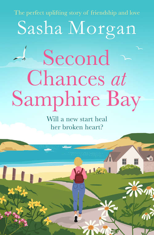 Book cover of Second Chances at Samphire Bay: The perfect uplifting story of friendship and love (Samphire Bay Village)