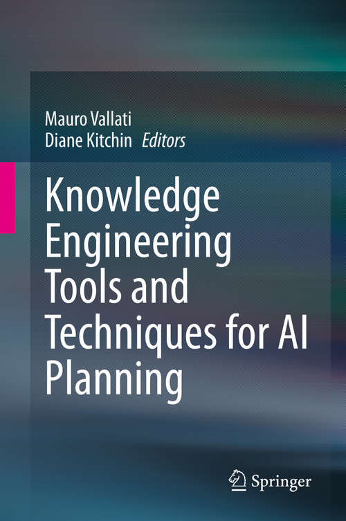 Book cover of Knowledge Engineering Tools and Techniques for AI Planning (1st ed. 2020)