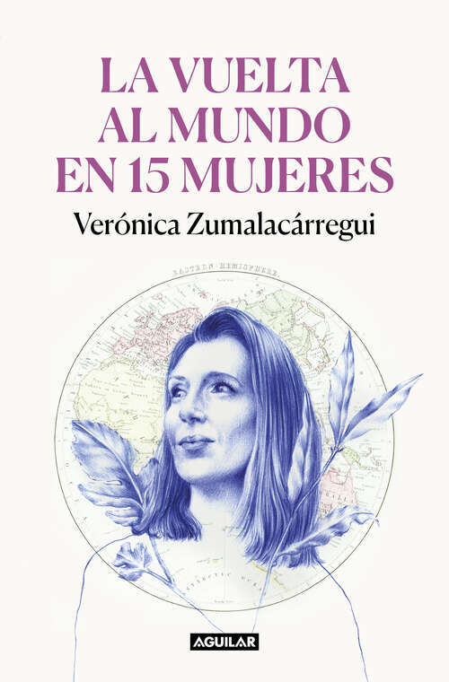 Book cover of La vuelta al mundo en 15 mujeres: Historias de mujeres que me han cambiado la mirada