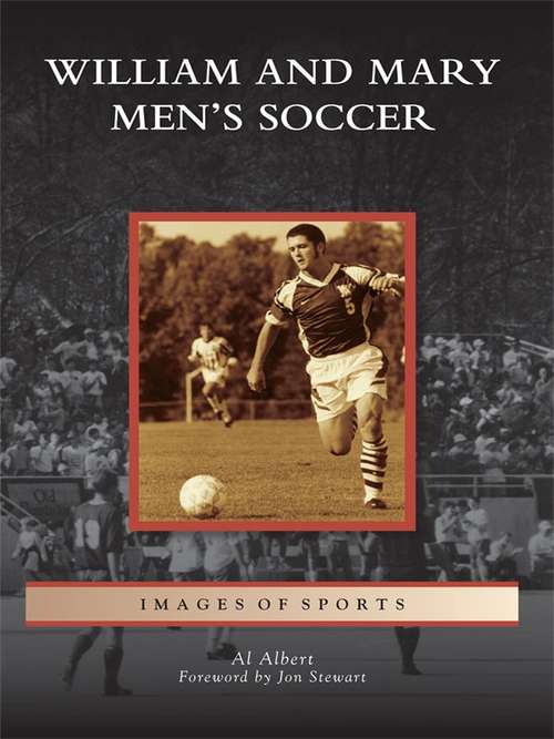 Book cover of William and Mary Men's Soccer (Images of Sports)
