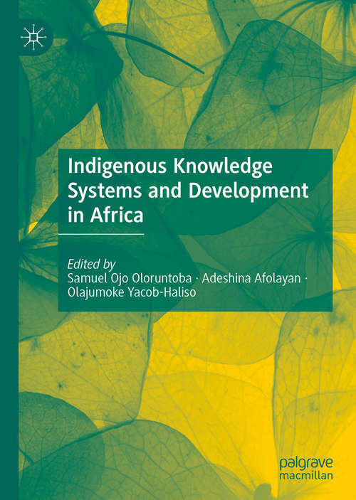 Book cover of Indigenous Knowledge Systems and Development in Africa (1st ed. 2020)