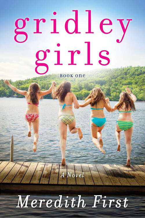 Book cover of Gridley Girls: A Novel (Gridley Girls Ser.)