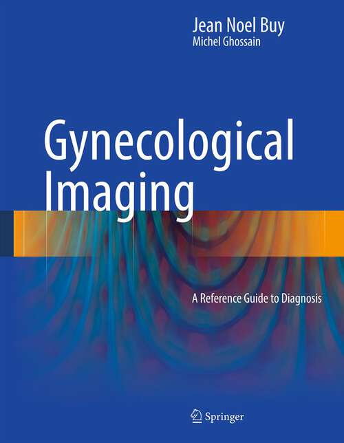 Book cover of Gynecological Imaging: A Reference Guide to Diagnosis