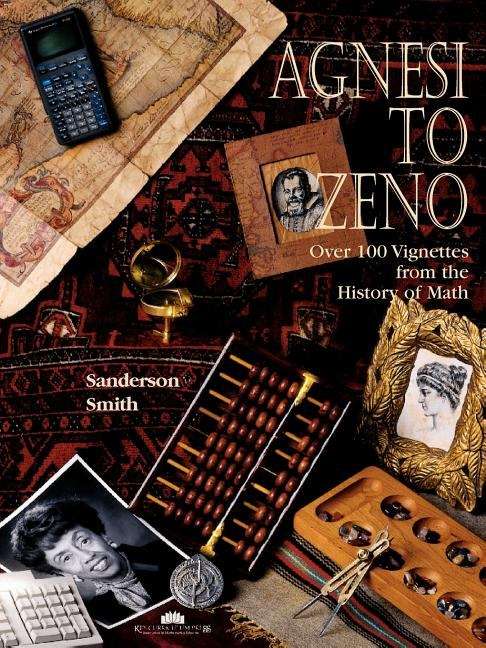 Book cover of Agnesi to Zeno: Over 100 Vignettes From the History of Math