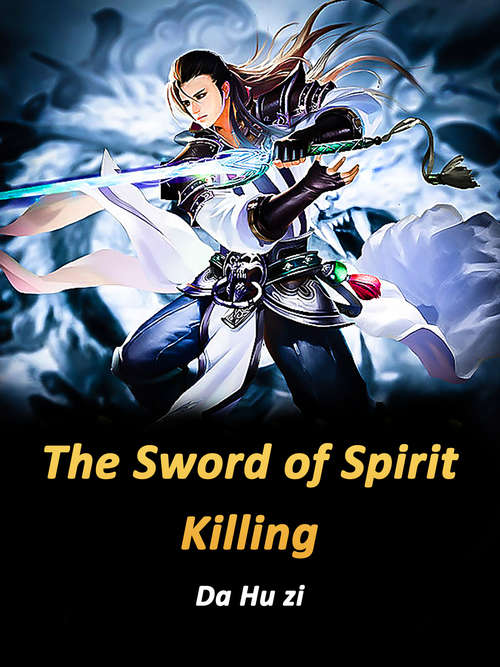 Book cover of The Sword of Spirit Killing: Volume 1 (Volume 1 #1)