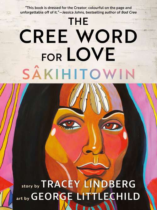 Book cover of The Cree Word for Love: Sâkihitowin