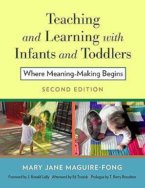 Book cover of Teaching and Learning with Infants and Toddlers: Where meaning-making Begins