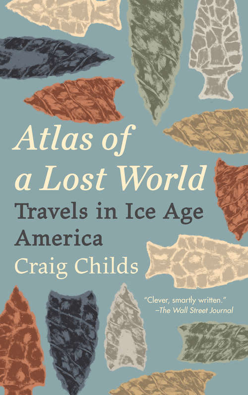Book cover of Atlas of a Lost World: Travels in Ice Age America