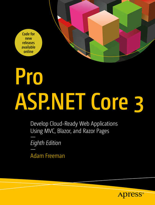 Book cover of Pro ASP.NET Core 3: Develop Cloud-Ready Web Applications Using MVC, Blazor, and Razor Pages (8th ed.)