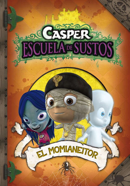 Book cover of El Momianeitor (Casper. Escuela de Sustos: Volumen 3)